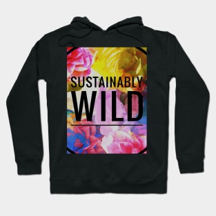 SUSTAINABLY WILD - (Flourish - Black 1) Hoodie